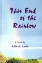 This End of the Rainbow by Adibah Amin