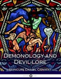 Demonology and Devil-lore by Moncure Daniel Conway