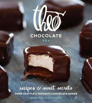 Theo Chocolate: Recipes & Sweet Secrets from Seattle's Favorite Chocolate Maker Featuring 75 Recipes Both Sweet & Savory by Leora Bloom, Joe Whinney, Debra Music