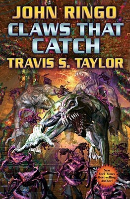 Claws That Catch by John Ringo, Travis Taylor