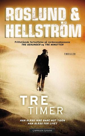 Tre Timer by Anders Roslund, Börge Hellström