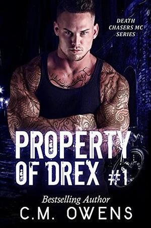 Property of Drex #1 by C.M. Owens