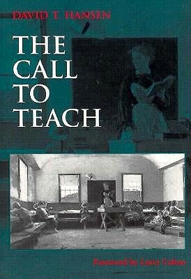 The Call to Teach by David T. Hansen