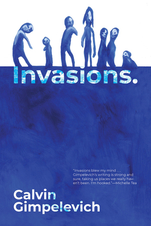 Invasions by Calvin Gimpelevich