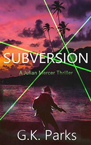 Subversion by G.K. Parks