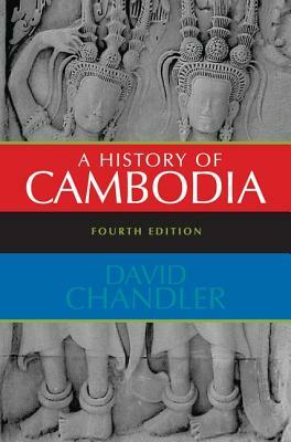 A History of Cambodia by David P. Chandler