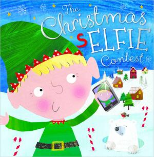 The Christmas Selfie Contest by Rosie Greening