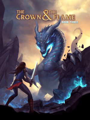 The Crown & The Flame, Book 3 by Pixelberry Studios