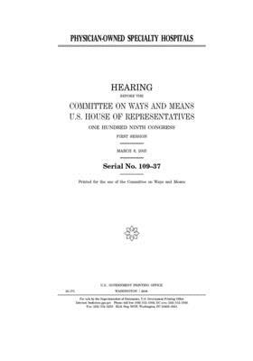 Physician-owned specialty hospitals by Committee on Ways and Means (house), United States House of Representatives, United State Congress