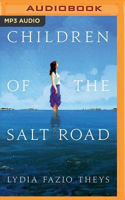 Children of the Salt Road by Lydia Fazio Theys