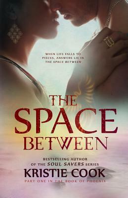 The Space Between by Kristie Cook