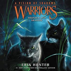 Warriors: A Vision of Shadows #2: Thunder and Shadow by MacLeod Andrews, Erin Hunter