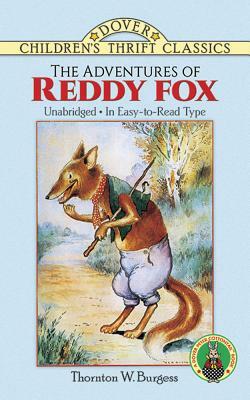 The Adventures of Reddy Fox by Thornton W. Burgess