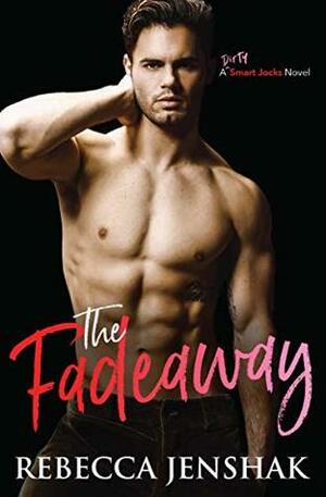 The Fadeaway by Rebecca Jenshak