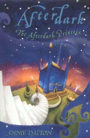 The Afterdark Princess by Annie Dalton