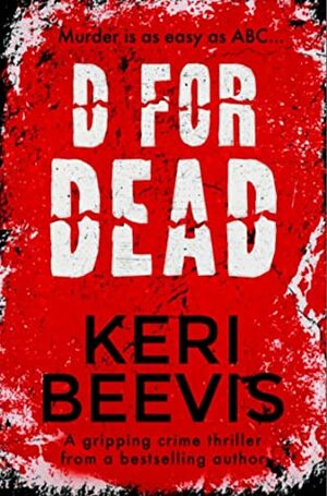 D for Dead by Keri Beevis