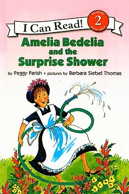 Amelia Bedelia and the Surprise Shower by Peggy Parish