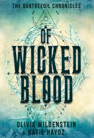 Of Wicked Blood by Olivia Wildenstein