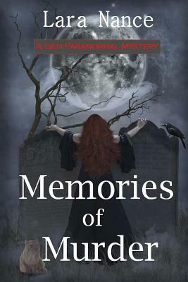 Memories of Murder: A GEM Paranormal Mystery by Lara Nance