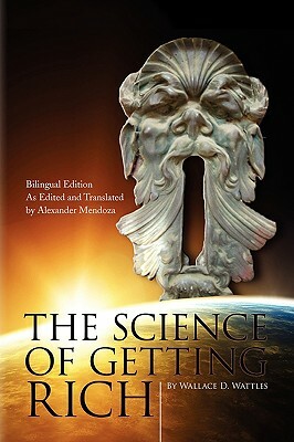 The Science of Getting Rich (the Bilingual Edition) by Wallace D. Wattles