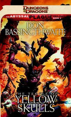 The Temple of Yellow Skulls: A Dungeons & Dragons Novel by Don Bassingthwaite