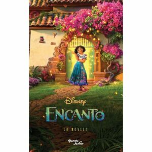 Encanto. La novela by The Walt Disney Company