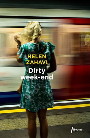 Dirty week-end by Helen Zahavi