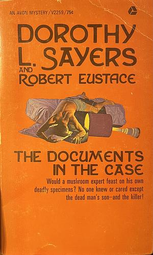 The Documents in the Case by Dorothy L. Sayers, Robert Eustace