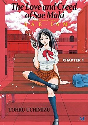 The Love and Creed of Sae Maki #1 by Tohru Uchimizu