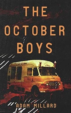 The October Boys by Adam Millard