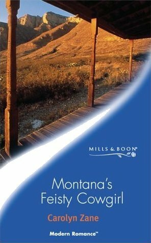 Montana's Feisty Cowgirl by Carolyn Zane