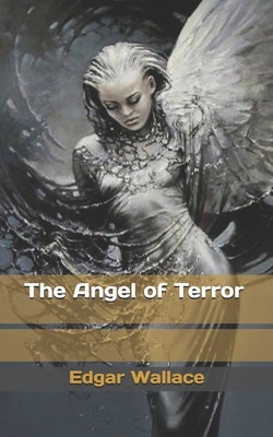 The Angel of Terror by Edgar Wallace