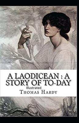 A Laodicean a Story of To-day illustrated by Thomas Hardy