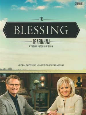 Blessing of Abraham Study Notes by George Pearsons, Gloria Copeland