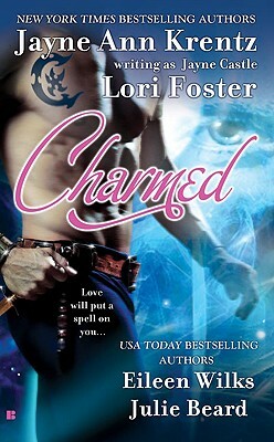 Charmed by Jayne Ann Krentz, Lori Foster, Eileen Wilks, Jayne Castle