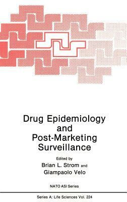 Drug Epidemiology and Post-Marketing Surveillance by 