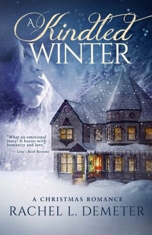A Kindled Winter by Rachel L. Demeter