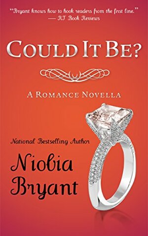 Could it Be? by Niobia Bryant
