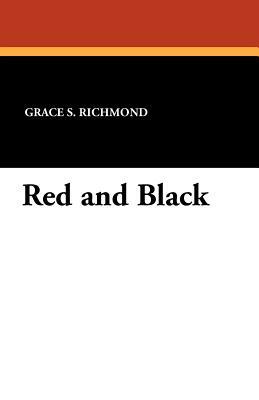 Red and Black by Grace S. Richmond