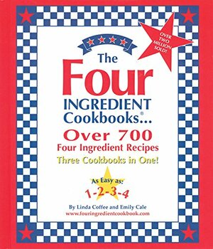 The Four Ingredient Cookbooks by Emily Cale, Linda Coffee