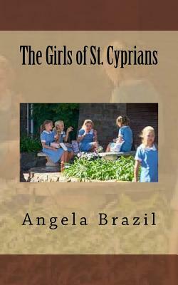 The Girls of St. Cyprians by Angela Brazil