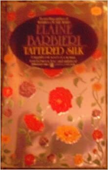 Tattered Silk by Elaine Barbieri