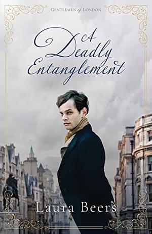 A Deadly Entanglement by Laura Beers