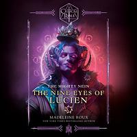 Critical Role: The Mighty Nein—The Nine Eyes of Lucien by Madeleine Roux