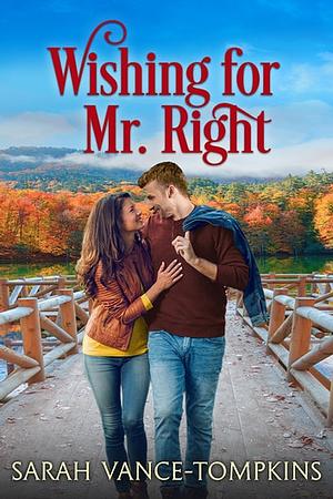 Wishing for Mr. Right  by Sarah Vance-Tompkins