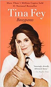 Bossypants by Tina Fey