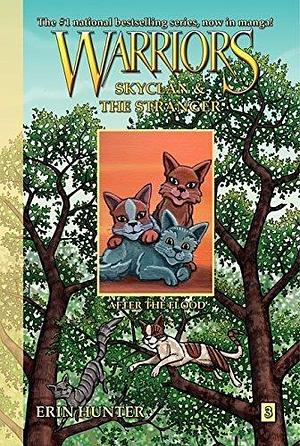 Warriors Manga: SkyClan and the Stranger #3: After the Flood by Erin Hunter, John Hunt