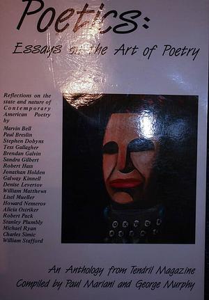 Poetics: Essays on the Art of Poetry, Issue 18 by Paul L. Mariani, George Edward Murphy