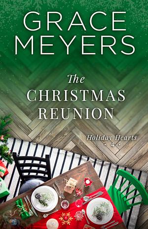 The Christmas Reunion by Grace Meyers