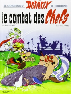 Le combat des chefs by René Goscinny, Albert Uderzo